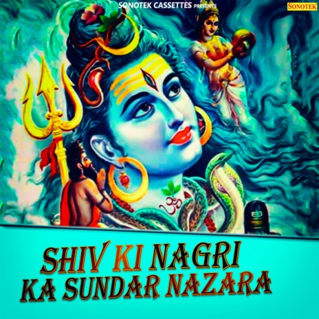 Shiv Ki Nagri Ka Sundar Nazara | Boomplay Music