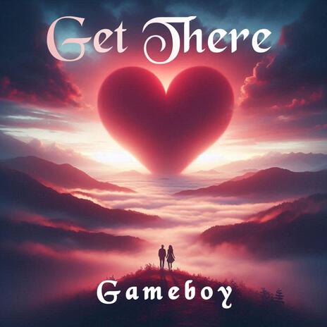 Get There | Boomplay Music