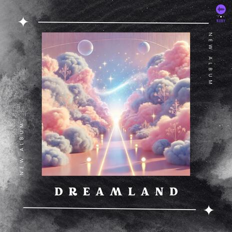 Dreamland | Boomplay Music