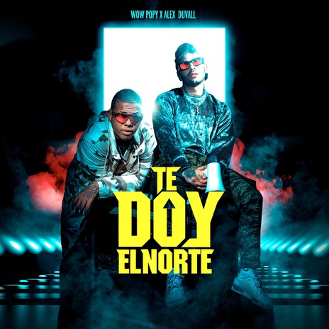 Te Doy el Norte ft. Alex Duvall | Boomplay Music