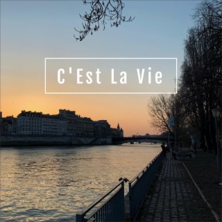 C'est la Vie