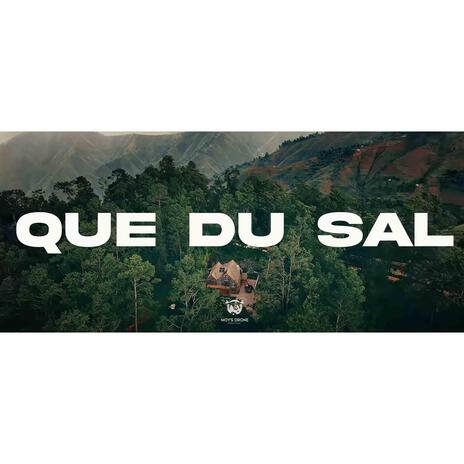 QUE DU SAL ft. ZOE PROUD | Boomplay Music