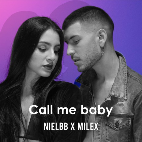 Call Me Baby ft. Milex | Boomplay Music