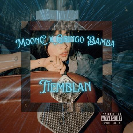 Tiemblan ft. MoonC | Boomplay Music