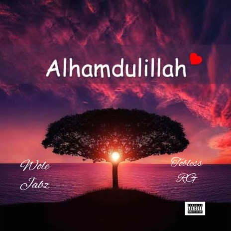 Alhamdulillah ft. Tobless | Boomplay Music