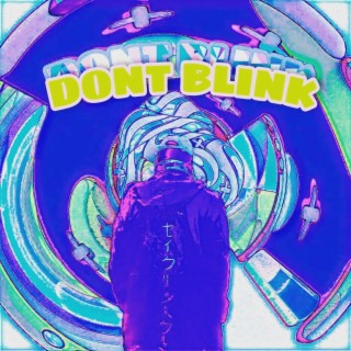 Dont Blink