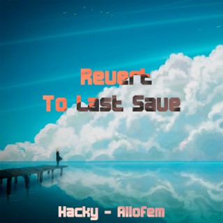 Revert to Last Save