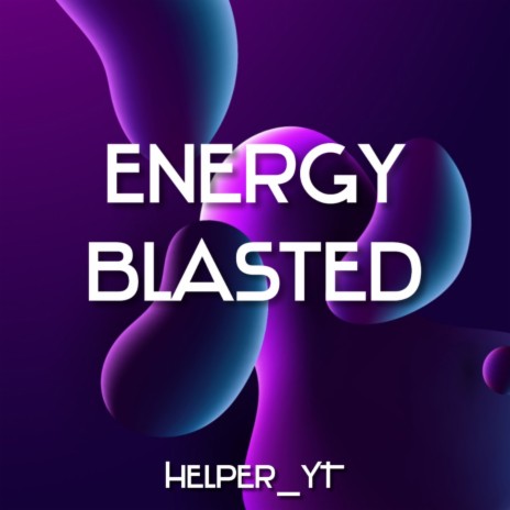 Energy Blasted | Boomplay Music