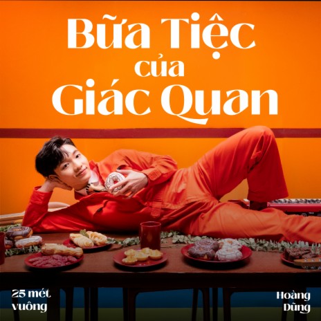 Bữa Tiệc Của Giác Quan (25 Mét Vuông) | Boomplay Music