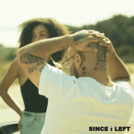 Since I Left | Boomplay Music