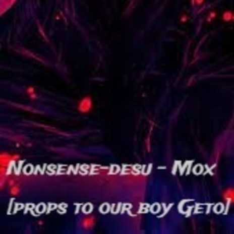 Nonsense Desu (Mox)
