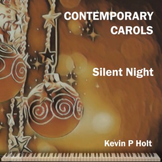 Contemporary Carols (Silent Night)