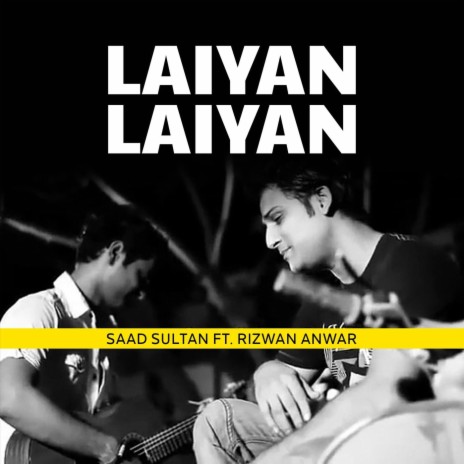 Laiyan Laiyan (feat. Rizwan Anwar) | Boomplay Music