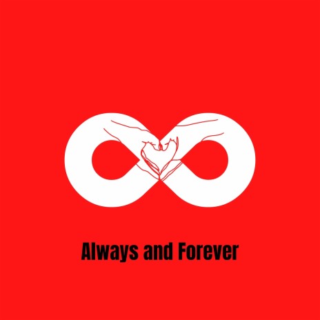 Always and Forever | Boomplay Music