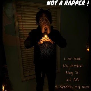 NOT A RAPPER