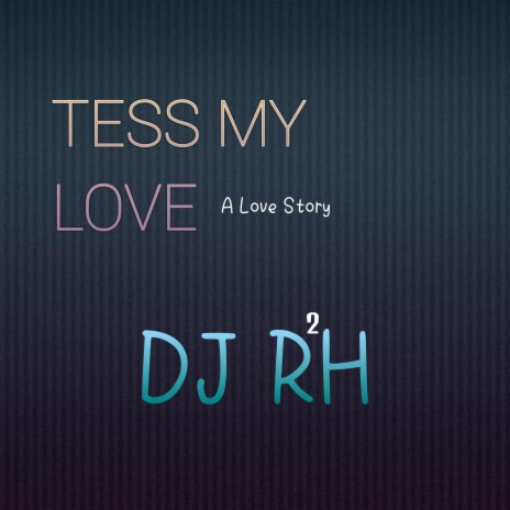 Tess My Love | Boomplay Music