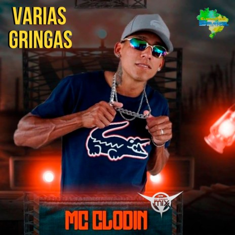 Varias Gringas ft. MC Clodin & Eletrofunk Brasil | Boomplay Music