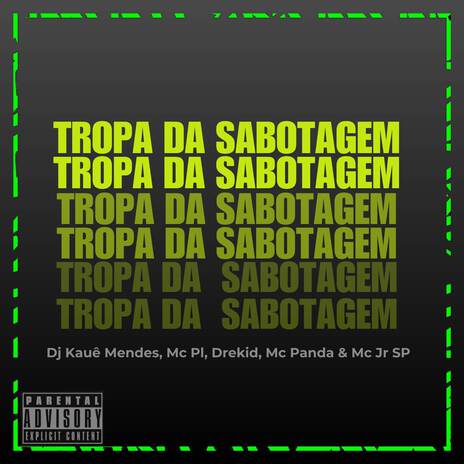 TROPA DA SABOTAGEM ft. drekid7 & MC PL