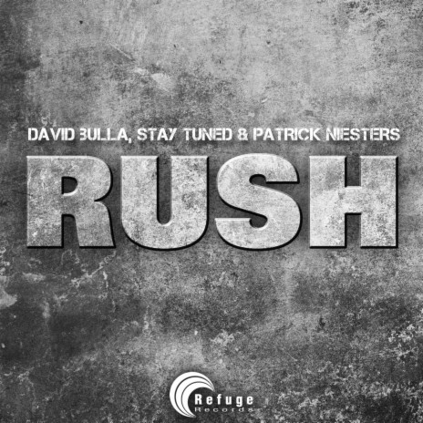 Rush ft. Stay Tuned & Patrick Niesters | Boomplay Music