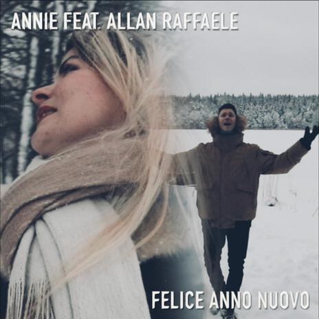 Felice Anno Nuovo ft. Allan Raffaele | Boomplay Music