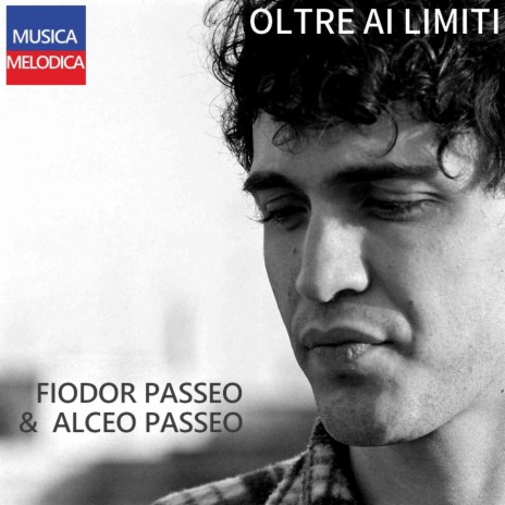 Oltre ai limiti ft. Fiodor Passeo | Boomplay Music