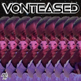 VONTEASED