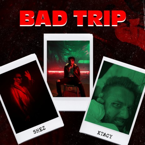 Bad Trip ft. XTACY & Baba Bachi | Boomplay Music