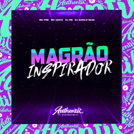 Magrão Inspirador ft. DJ Danilo Silva, MC PRB & MC Chico | Boomplay Music