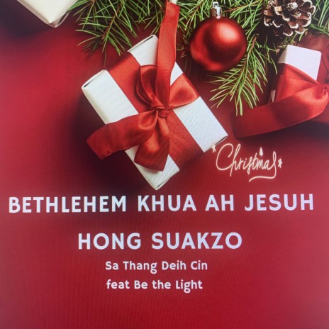 Bethlehem Khua ah Jesuh Hong Suakzo