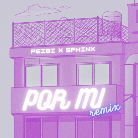 Por Mi ft. Peibi | Boomplay Music