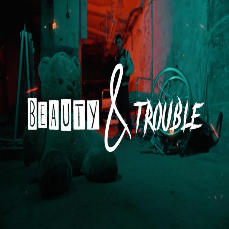 Beauty & Trouble | Boomplay Music