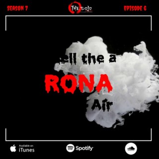 The Dojo S07E06 - Smell the a RONA in the air