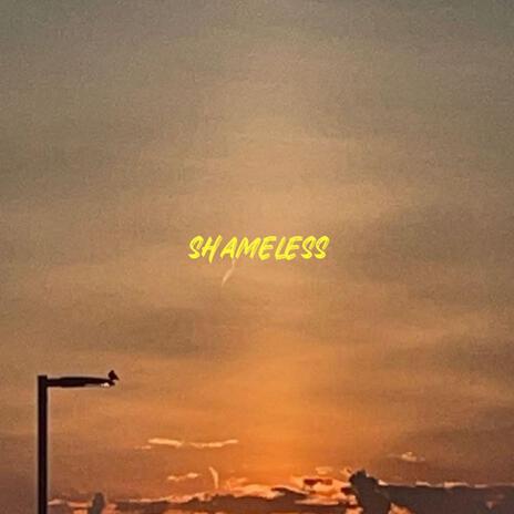 Shameless | Boomplay Music