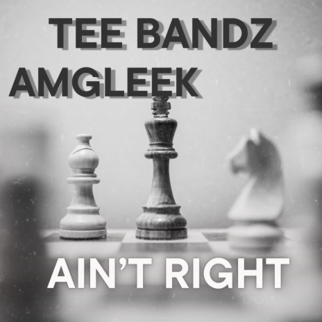 Ain't Right ft. AMGLeek | Boomplay Music