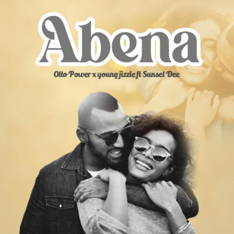 Abena ft. Sunset Dee & Young Jizzle | Boomplay Music