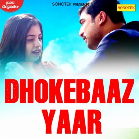 Dhokebaaz Yaar ft. Arun Sehrawat | Boomplay Music