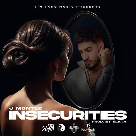 Insecurities | Boomplay Music