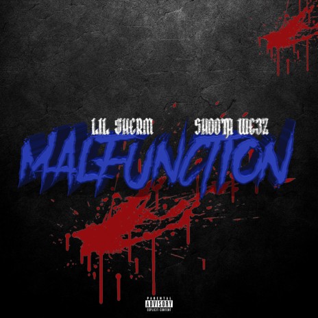 MalFunction ft. Shoota We3z | Boomplay Music