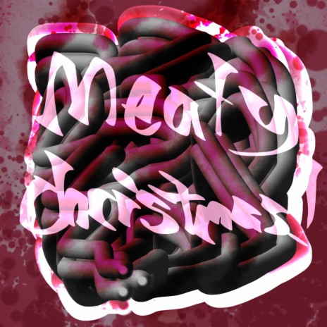 Meaty Christmas! | Boomplay Music