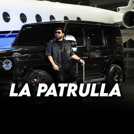 La Patrulla | Boomplay Music