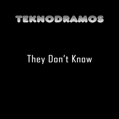 They Don’t Know | Boomplay Music