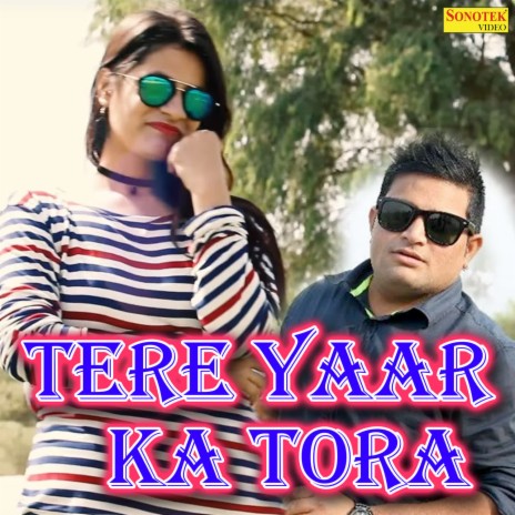 Tere Yaar Ka Tora | Boomplay Music