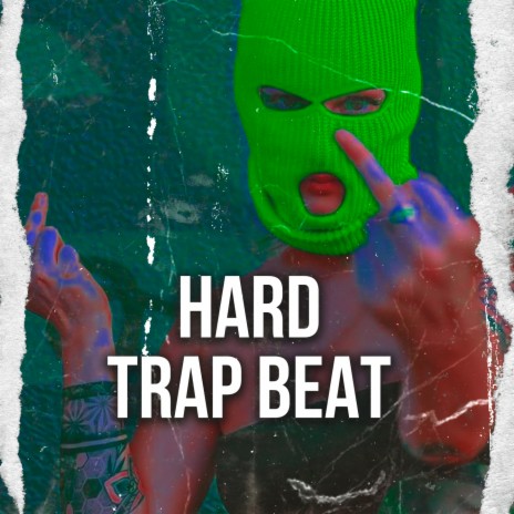 Hard Trap Beat ft. Instrumental Hip Hop Beats Gang | Boomplay Music
