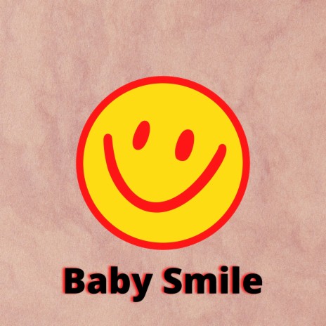 Baby Smile | Boomplay Music