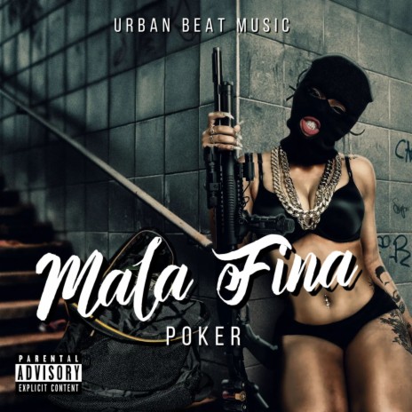 Mala Fina | Boomplay Music