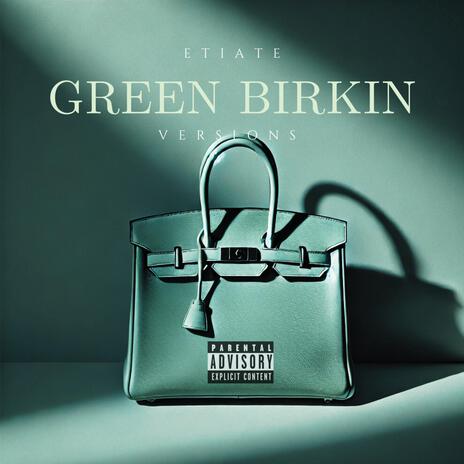 Green Birkin (Sped up) | Boomplay Music