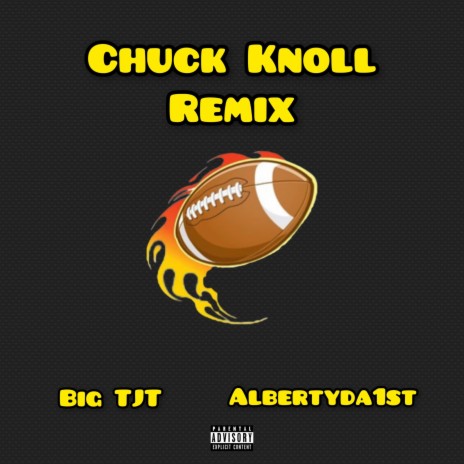 Chuck Knoll (Remix) ft. AlbertyDa1st | Boomplay Music
