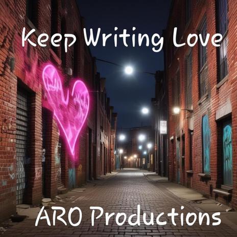 Keep Writing Love | Boomplay Music