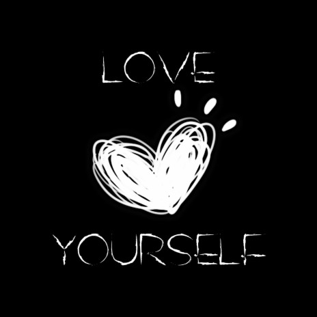 love yourself | Boomplay Music