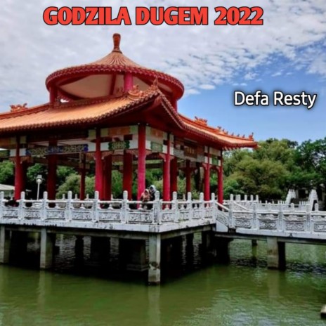Godzila Dugem 2022